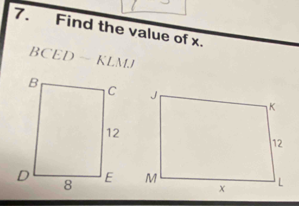 Find the value of x.
BCEDsim KLMJ