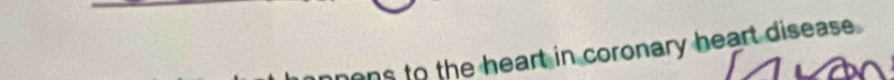 to the heart in coronary heart disease .