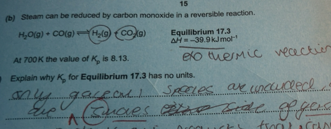 Solved: 15 (b) Steam can be reduced by carbon monoxide in a reversible ...