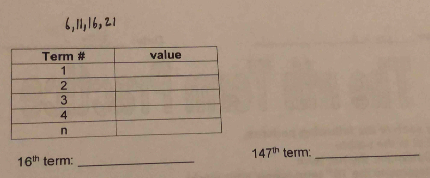 6, 11,| 6, 21
147^(th) term:_
16^(th) term:_