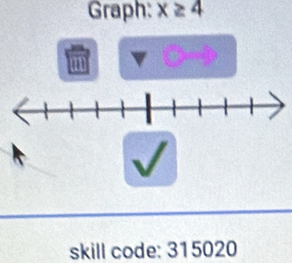 Graph: x≥ 4
n 
skill code: 315020