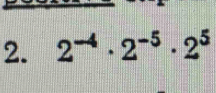 2^(-4)· 2^(-5)· 2^5