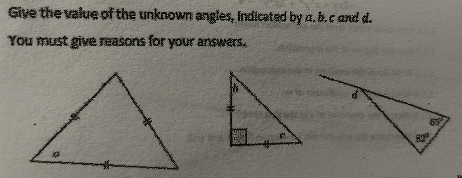 Give the value of the unknown angles, indicated by α. b. c and d.
You must give reasons for your answers.