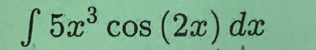 ∈t 5x^3cos (2x)dx