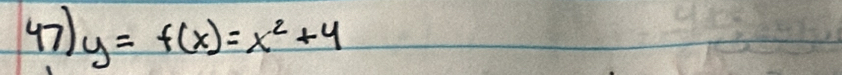 y=f(x)=x^2+4