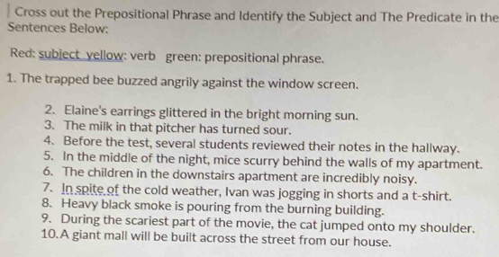 Solved: Cross out the Prepositional Phrase and Identify the Subject and ...