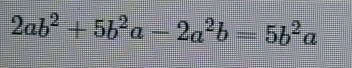 2ab^2+5b^2a-2a^2b=5b^2a