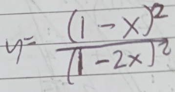 y=frac (1-x)^2(1-2x)^2