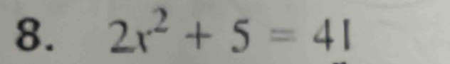 2r^2+5=41