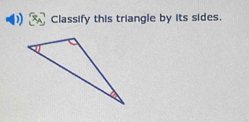 SA Classify this triangle by its sides.