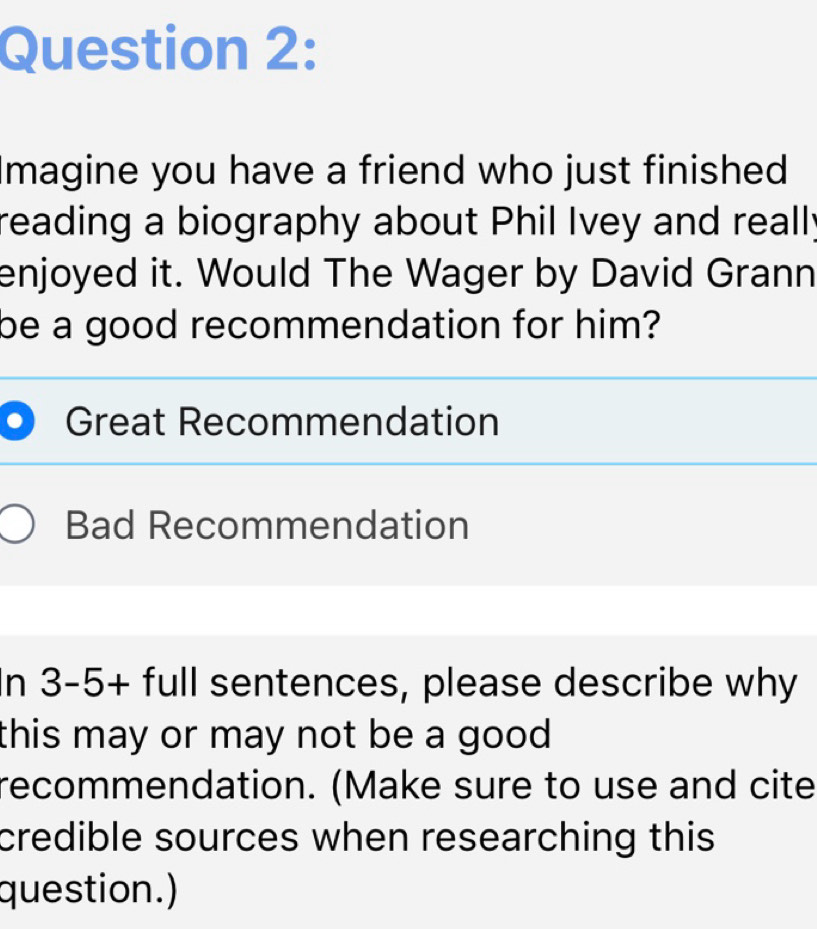 Solved: Imagine you have a friend who just finished reading a biography about Phil Ivey and ...