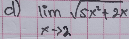 limlimits _xto 2sqrt(5x^2+2x)