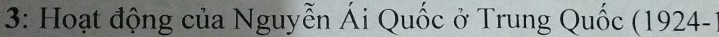 3: Hoạt động của Nguyễn Ái Quốc ở Trung Quốc (1924-1