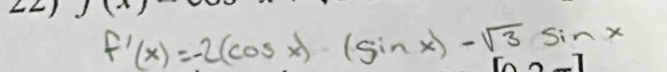 f'(x)=-2(cos x)(sin x)-sqrt(3)sin x