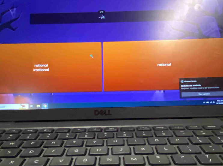 rational rational
irrational
Wndne Upelte
Updates are avallable
Required updates nead to be dosmizaded.
Vee upites
dell
6;
w E R T U
D F G H K
C
B