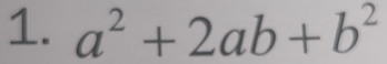 a^2+2ab+b^2