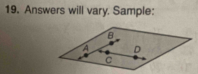 Answers will vary. Sample: