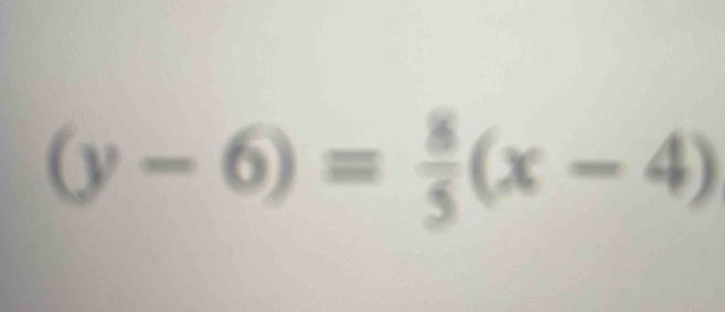 (y-6)= 8/5 (x-4)