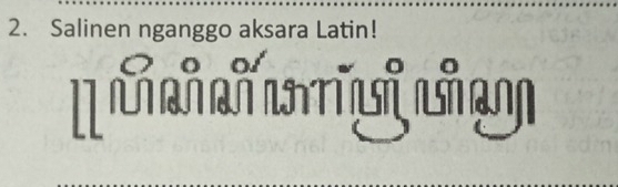 Salinen nganggo aksara Latin!