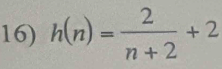 h(n)= 2/n+2 +2