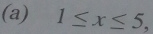 1≤ x≤ 5