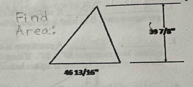 39 7/8'''
46 13/16''