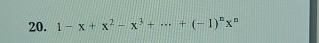 1-x+x^2-x^3+·s +(-1)^nx^n