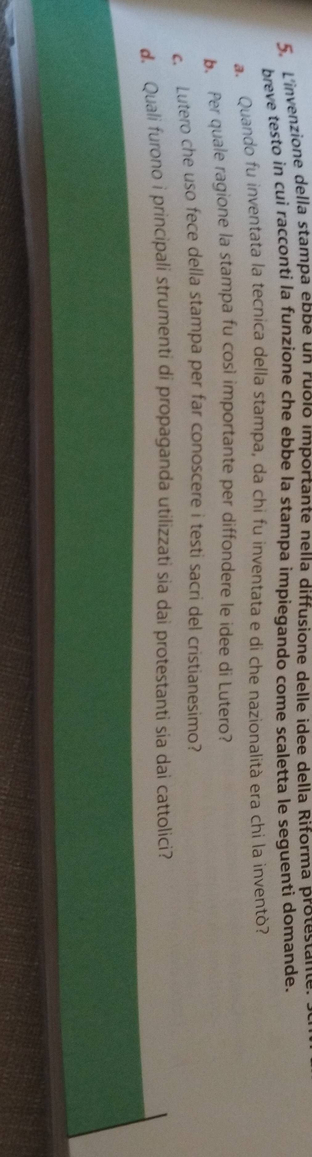 L'invenzione della stampa ebbe un ruol0 importante nella diffusione delle idee della Riforma protestante 
breve testo in cui racconti la funzione che ebbe la stampa impiegando come scaletta le seguenti domande. 
a. Quando fu inventata la tecnica della stampa, da chi fu inventata e di che nazionalità era chi la inventò? 
b. Per quale ragione la stampa fu così importante per diffondere le idee di Lutero? 
c. Lutero che uso fece della stampa per far conoscere i testi sacri del cristianesimo? 
d. Quali furono i principali strumenti di propaganda utilizzati sia dai protestanti sía dai cattolici?