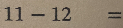 11-12=