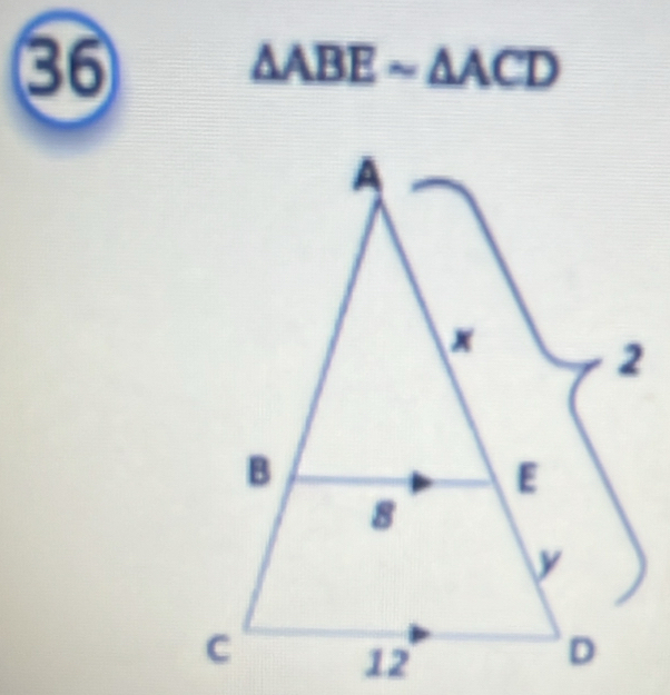 36
△ ABEsim △ ACD