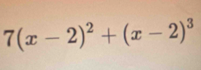 7(x-2)^2+(x-2)^3