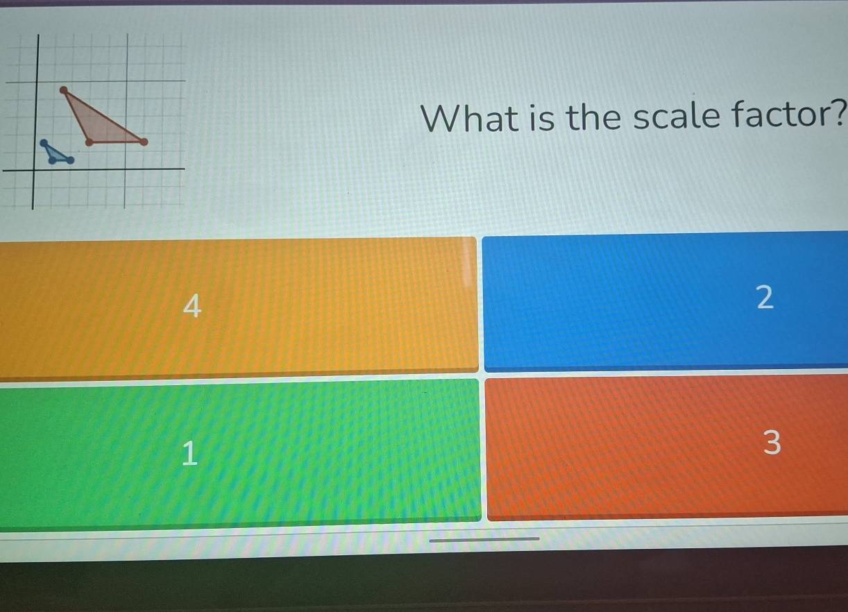 What is the scale factor?
4
2
1
3