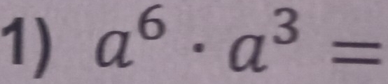 a^6· a^3=