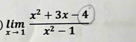 limlimits _xto 1 (x^2+3x-4)/x^2-1 