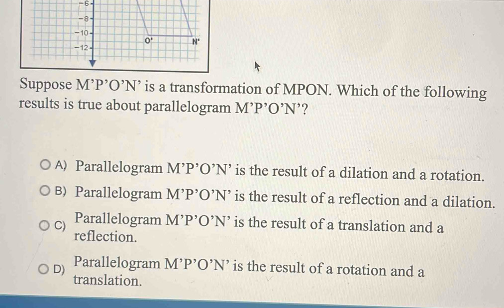 Solved: Suppose M^,P^,O^,N^, is a transformation of MPON. Which of the ...