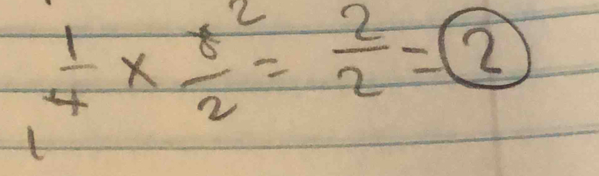  1/4 *  8/2 = 2/2 =boxed 2