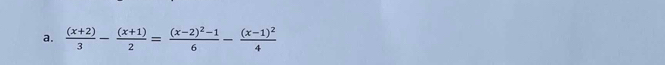  ((x+2))/3 - ((x+1))/2 =frac (x-2)^2-16-frac (x-1)^24