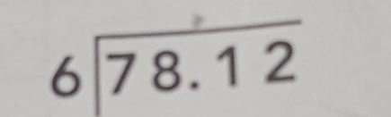 beginarrayr 6encloselongdiv 78.12endarray