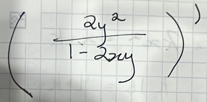 ( 2y^2/1-2xy -)^1