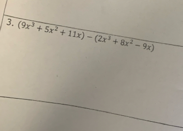 (9x^3+5x^2+11x)-(2x^3+8x^2-9x)