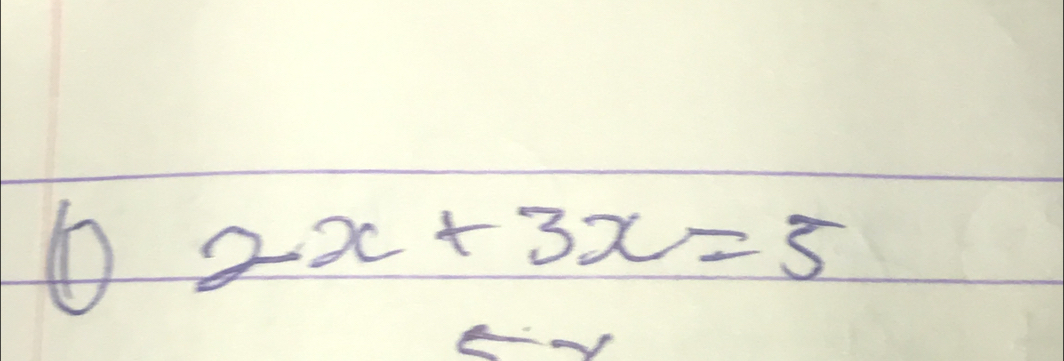 2x+3x=5