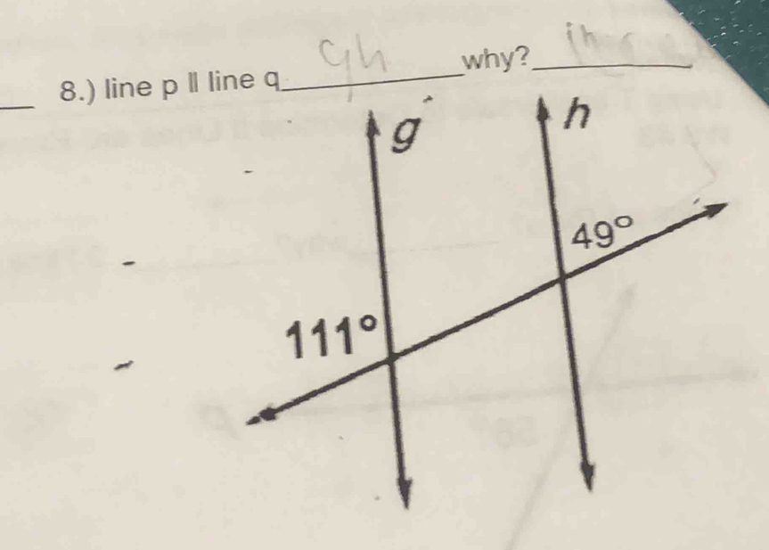 why?_
_
8.) line p ll line q