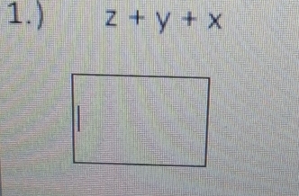 1.) z+y+x