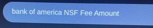 bank of america NSF Fee Amount