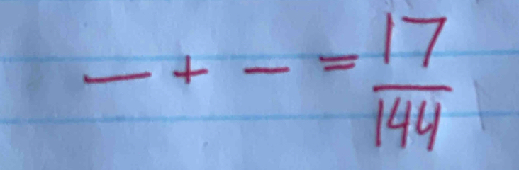 frac +-= 17/144 