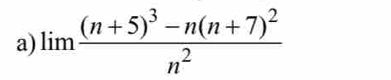 lim frac (n+5)^3-n(n+7)^2n^2