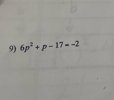 6p^2+p-17=-2