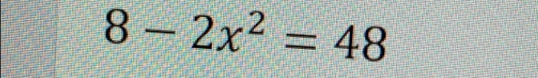 8-2x^2=48