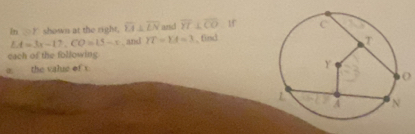 In □ 1 `` shown at the right . overline LI⊥ overline LN arc5 overline YI⊥ overline CO 1f
LA=3x-17, CO=15-x _ and YT=Ef=3
each of the following , find 
a. the value of r
(