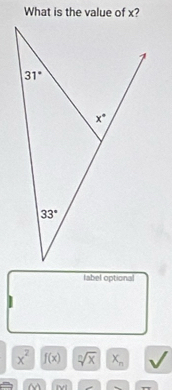 What is the value of x?
label optional
x^2 f(x) sqrt[n](x) X_n
PM